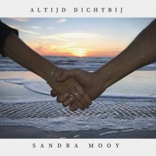 SANDRA MOOY-ALTIJD DICHTBIJ -EP- (CD)