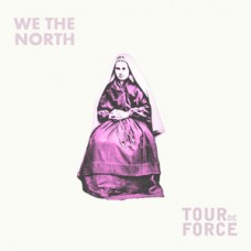 WE THE NORTH / TOURDEFORCE-SPLIT -EP/DIGI- (CD)