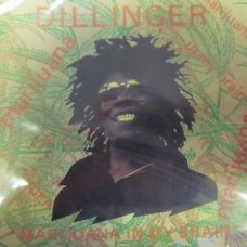 DILLINGER-MARIJUANA IN MY BRAIN (LP)
