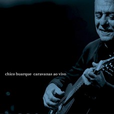 CHICO BUARQUE-CARAVANAS AO VIVO (2CD)