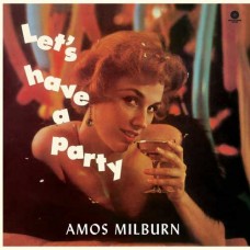 AMOS MILBURN-LET'S HAVE A PARTY (LP)