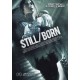 FILME-STILL/BORN (DVD)