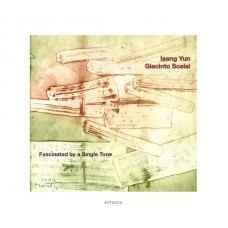 YUN/SCELSI-FASCINATED BY A SINGLE TO (2CD)