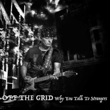 OFF THE GRID-WHY YOU TALK TO.. -DIGI- (CD)