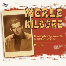 MERLE KILGORE-EVERYBODY NEEDS A.. (7")