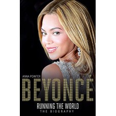 BEYONCE-RUNNING THE WORLD: THE.. (LIVRO)