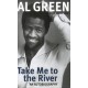 AL GREEN-TAKE ME TO THE RIVER:.. (LIVRO)