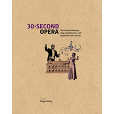 THIRTY SECOND OPERA-50 CRUCIAL CONCEPTS... (LIVRO)