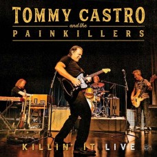 TOMMY CASTRO & PAINKILLERS-KILLIN' IT LIVE (CD)
