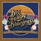 BIG COUNTRY BLUEGRASS-MOUNTAINS, MAMAS AND.. (CD)