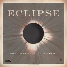 JESSE JONES & CRAIG BUTTERFIELD-ECLIPSE (CD)