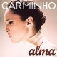 CARMINHO-ALMA 2ª EDIÇÃO (CD)