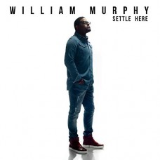 WILLIAM MURPHY-SETTLE HERE (CD)