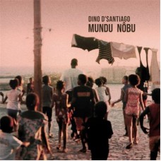 DINO D'SANTIAGO-MUNDU NÔBU (LP)