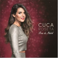 CUCA ROSETA-LUZ DE NATAL (CD)
