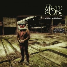 MUTE GODS-ATHEISTS AND BELIEVERS (CD)