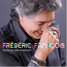 FREDERIC FRANCOIS-JUSTE UN PEU.. -DIGI- (CD)