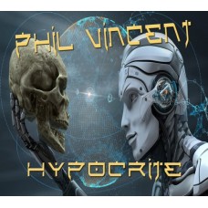 PHIL VINCENT-HYPOCRITE -DIGI- (CD)