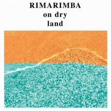 RIMARIMBA-ON DRY LAND (LP)