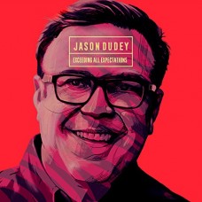 JASON DUDEY-EXCEEDING ALL.. (CD)