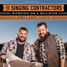 SINGING CONTRACTORS-WORKING ON A BUILDING:.. (CD)