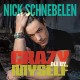 NICK SCHNEBELEN-CRAZY ALL BY MYSELF (CD)