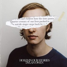 DYLAN OWEN-HOLES IN OUR STORIES (LP)