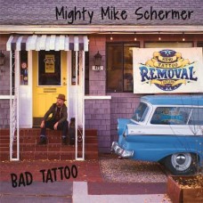 MIGHTY MIKE SCHERMER-BAD TATTOO (CD)