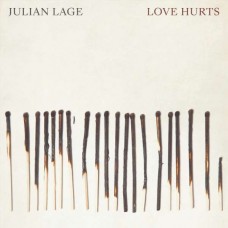 JULIAN LAGE-LOVE HURTS (CD)