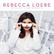 REBECCA LOEBE-GIVE UP YOUR GHOSTS (CD)