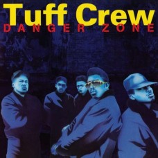 TUFF CREW-DANGER ZONE (CD)