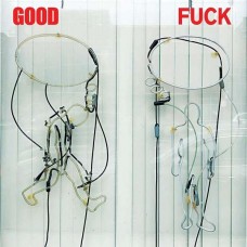 GOOD FUCK-GOOD FUCK (LP)