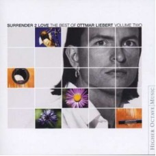 OTTMAR LIEBERT-SURRENDER 2 LOVE -THE BEST OF (CD)