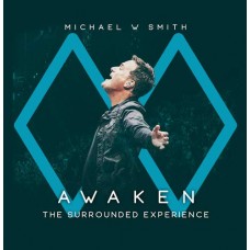 MICHAEL W. SMITH-AWAKEN: THE SURROUNDED (CD)