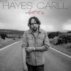 HAYES CARLL-WHAT IT IS (CD)