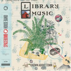 SPACEBOMB HOUSE BAND-KNOWN ABOUT TOWN: LIBRARY MUSIC COMPENDIUM ONE -COLOURED- (LP)