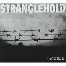 STRANGLEHOLD-TROUBLE (7")