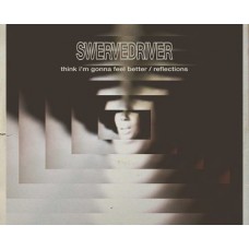 SWERVEDRIVER-THINK I'M GONNA FEEL BETTER/REFLECTIONS -RSD- (12")