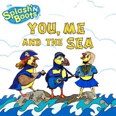 SPLASH'N BOOTS-YOU, ME AND THE SEA (CD)
