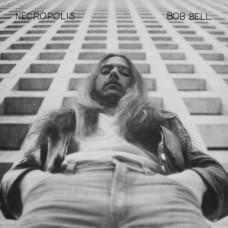 BOB BELL-NECROPOLIS (LP)