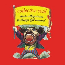 COLLECTIVE SOUL-HINTS, ALLEGATIONS &.. (CD)