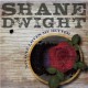 SHANE DWIGHT-NO ONE LOVES ME BETTER (CD)