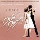 B.S.O. (BANDA SONORA ORIGINAL)-ULTIMATE DIRTY DANCING (CD)