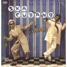 SKA CUBANO-AY CARAMBA (CD)
