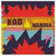K.O.G. & THE ZONGO BRIGAD-WAHALA WAHALA (2LP)