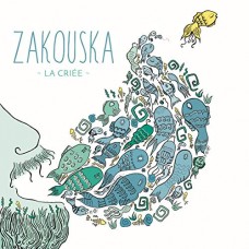 ZAKOUSKA-LA CRIEE (CD)