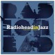 V/A-RADIOHEAD IN JAZZ (LP)