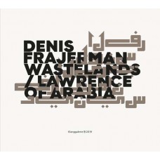 DENIS FRAJERMAN-WASTELANDS / LAWRENCE.. (CD)