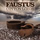 FAUSTUS-COTTON LORDS-SONGS OF THE LANCASHIRE COTTON FAMINE (CD)