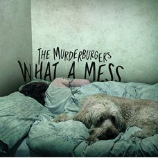 MURDERBURGERS-WHAT A MESS (CD)
